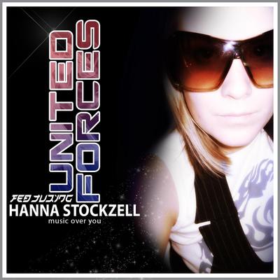 Music Over You (Alternate Mix) By Hanna Stockzell, United Forces's cover