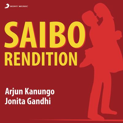 Saibo (Rendition) By Arjun Kanungo, Jonita Gandhi's cover