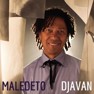 Maledeto (Radio Edit) By Djavan's cover