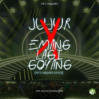 Jujur X Emang Lagi Goyang (Remix)'s cover