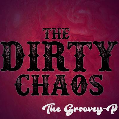 The Dirty Chaos's cover