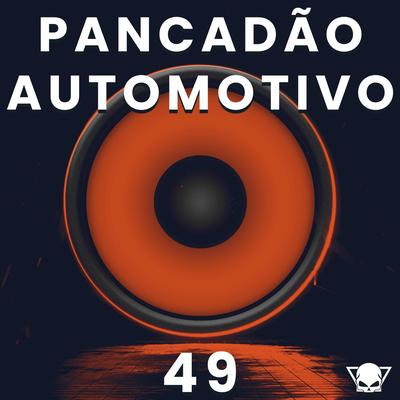 Pancadão Automotivo 49 By Fabrício Cesar's cover