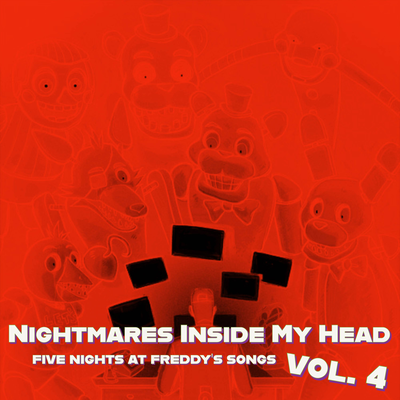 Nightmares Inside My Head (Five Nights at Freddy's Songs), Vol. 4's cover