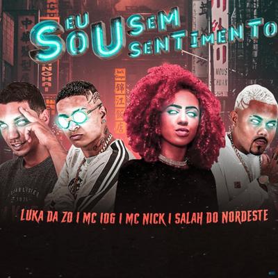 Eu Sou Sem Sentimento (feat. Mc Nick) (feat. Mc Nick)'s cover