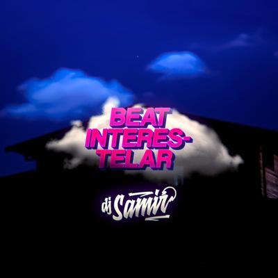 Título: BEAT INTERESTELAR (Funk) By Dj Samir's cover