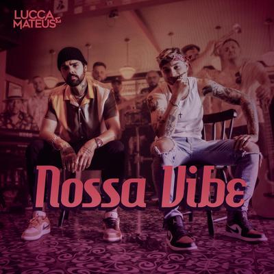 Nossa Vibe By Lucca e Mateus's cover