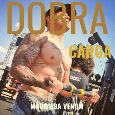 Dobra Carga By Venom maromba's cover