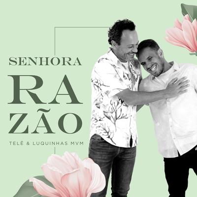 Senhora Razão By Tele, Luquinhas MVM's cover