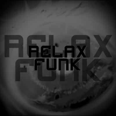 RELAX FUNK- funk relaxante's cover