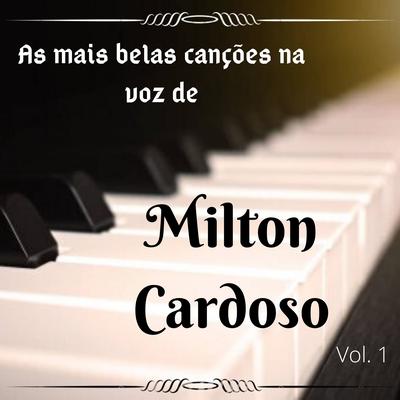 As Mais Belas Canções na Voz de Milton Cardoso, Vol. 1's cover