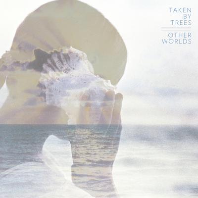 I Want You By Taken By Trees's cover