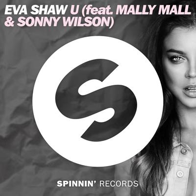 U (feat. Mally Mall & Sonny Wilson) By Eva Shaw, Mally Mall, Sonny Wilson's cover