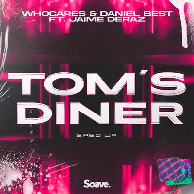 Tom's Diner (Sped Up) By WHOCARES, Daniel Best, Jaime Deraz's cover