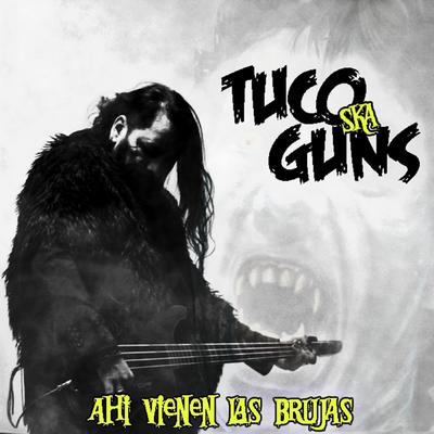 XXXI Aniversario Ahí Vienen las Brujas ( Ska Tuco Guns) (Vol 3 .)'s cover