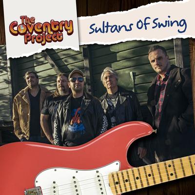 Sultans Of Swing By The Coventry Project's cover