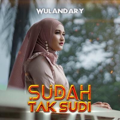 Sudah Tak Sudi By Wulandary's cover