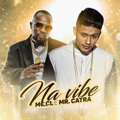 Na vibe By Mc CL, Mr. Catra's cover