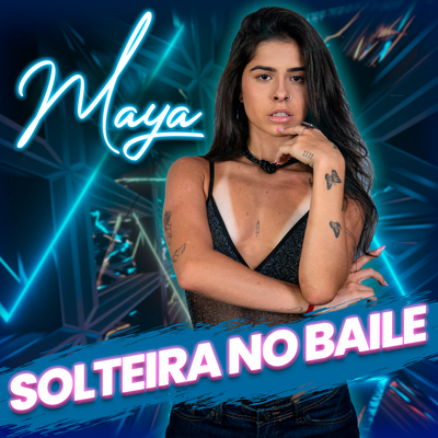 Solteira no Baile By Maya's cover