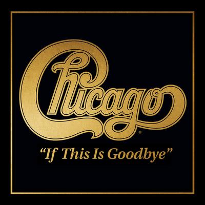 If This Is Goodbye By Chicago's cover