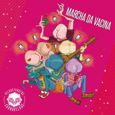 Marcha da Vacina By Velhas Virgens's cover