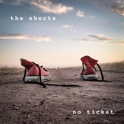 No Ticket By The Shorts's cover