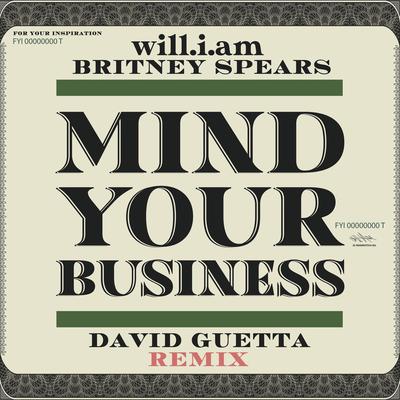 MIND YOUR BUSINESS (David Guetta Remix) By will.i.am, David Guetta, Britney Spears's cover