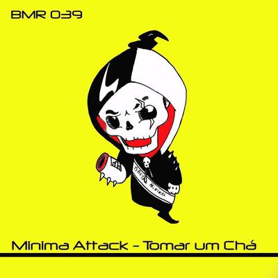 Tomar um Chá By Minima Attack's cover