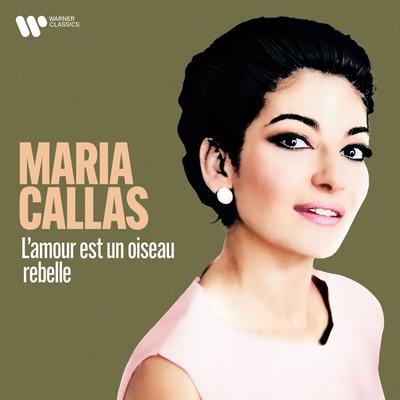 Carmen, WD 31: Habanera. "L'amour est un oiseau rebelle" By Maria Callas, Chœurs René Duclos's cover