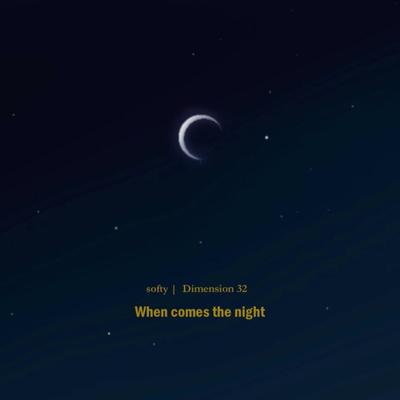 When comes the night's cover