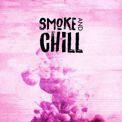 Smoke And Chill - LoFi Hip Hop Weed Mix [420]'s cover