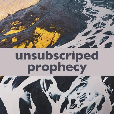 Unsubscribed Prophecy's cover