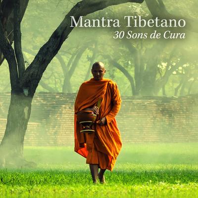 Mantra Tibetano: 30 Sons de Cura, Meditação Budista e Mindfulness's cover