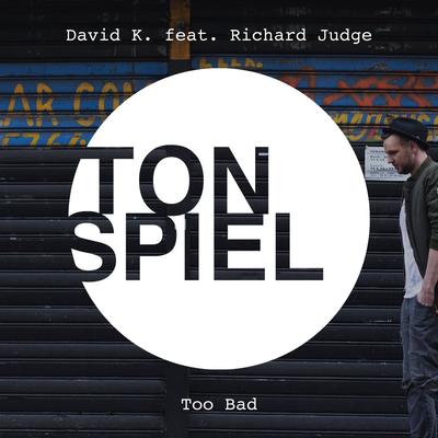 Too Bad (feat. Richard Judge) [Tom B. Remix]'s cover