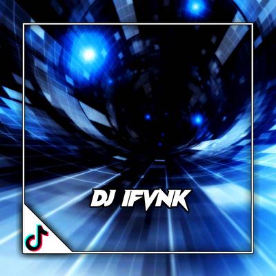 DJ IFVNK's cover