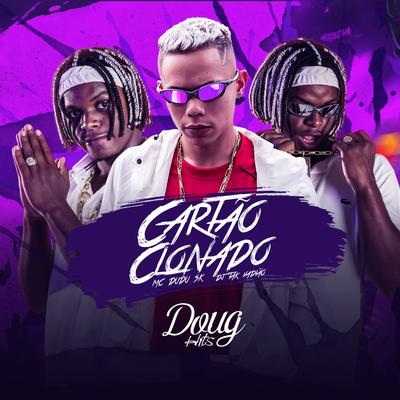 Cartão Clonado By Mc Dudu Sk, DJ TAK VADIÃO's cover