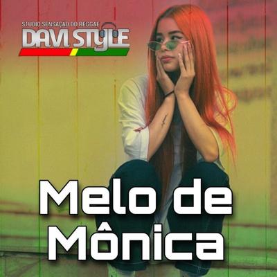 Melo de Mônica By DJ DAVI STYLE's cover