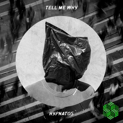Tell Me Why By Hypnatos's cover