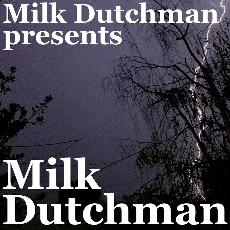 Milk Dutchman's avatar image