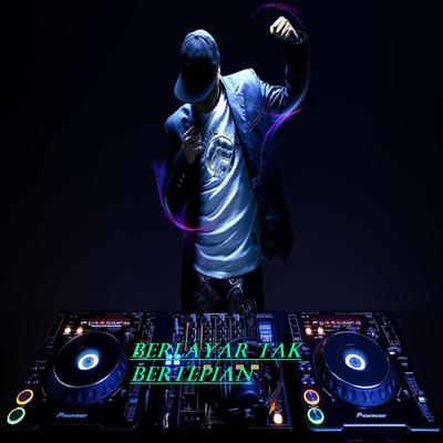 Dj Berlayar Tak Bertepian By Dj Rn Music's cover