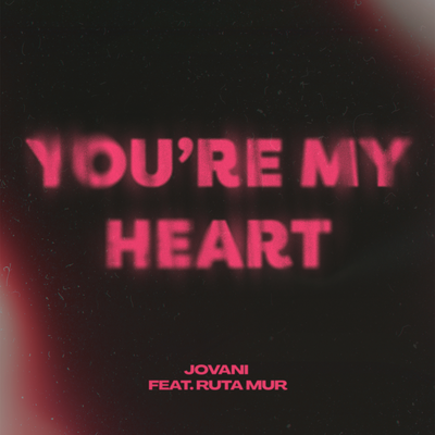 You're My Heart, You're My Soul By Jovani, Ruta MUR's cover