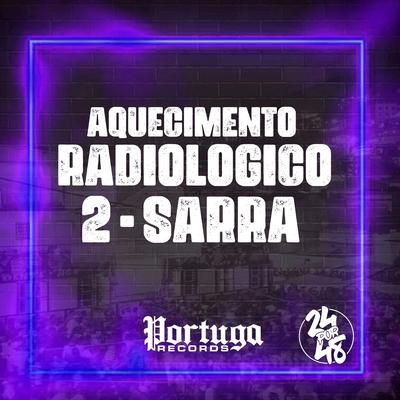 AQUECIMENTO RADIOLOGICO 2 - SARRA By DJ MB Original's cover