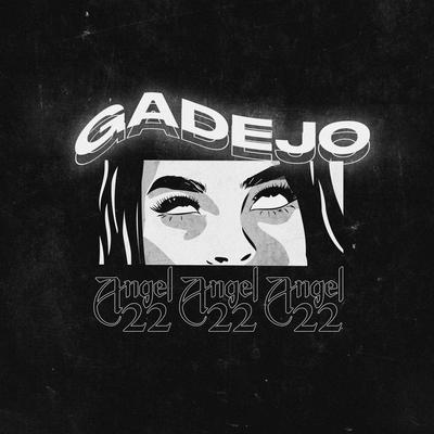 Gadejo By ANGEL22's cover