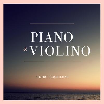 Piano & Violino (organ) (Special Version) By Pietro Scichilone's cover