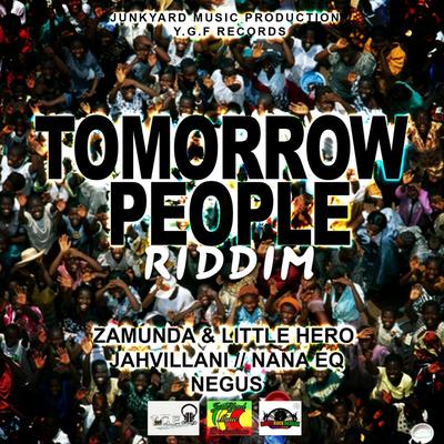 Tomorrow People Riddim - EP (Junkyard Music/Y.G.F.Records)'s cover