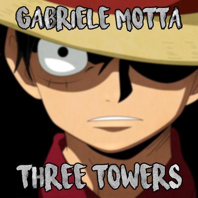 Three Towers (From "One Piece") By Gabriele Motta's cover
