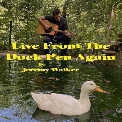 Live From The Duck Pen Again By Jeremy Walker's cover