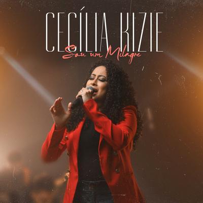 Sou um Milagre By Cecília Kizie's cover