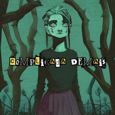 Complicada Demais By O Dramaturgo's cover