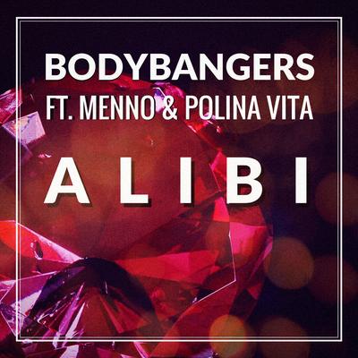 Alibi (feat. Menno & Polina Vita) (Club Mix Edit) By Bodybangers, Menno, Polina Vita's cover