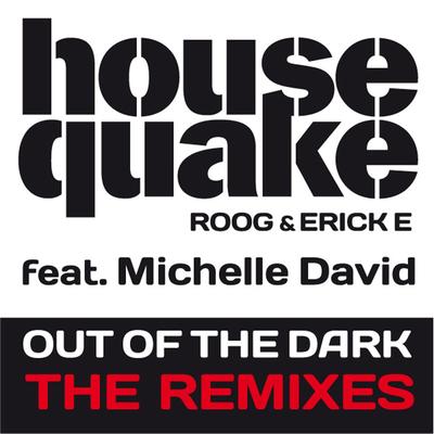 Out Of The Dark (feat. Michelle David) [The Cube Guys Vocal Remix] By Housequake, Michelle David's cover